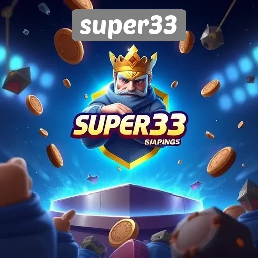 Menggali Fitur Menarik dalam Permainan di Super33